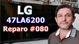 LG 47LA6200 - LIGA PISCA A LOGO DEPOIS FICA SOMENTE O SOM - Vídeo Nº 080 #alexeletrônica