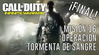 Call of Duty: Infinite Warfare - Misión 16: Operación Tormenta de Sangre [FINAL]