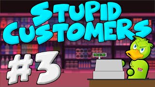 Stupid Customers In Retail #3 - Retail Problems