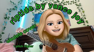 Ukulele Cover of Riptide by Vance Joy