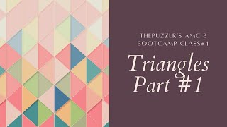 AMC 8/Math Competition Preparation Class#4: Triangles Part #1