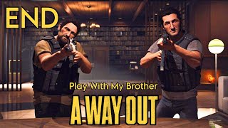 A Way Out (Play With My Brother) - PS4 Gameplay Part 3 (END)