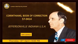 Thursday 18th April |  Tape Service | Corinthians, Book Of Correction 57-0414