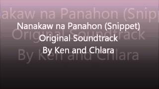 Nanakaw na Panahon OST by Chlara and Ken