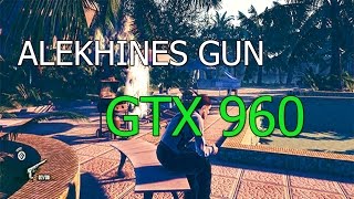 Alekhines Gun GTX 960 + i5 2400 FPS Test