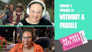 No More Late Fees - S3 EP14 - Without a Paddle