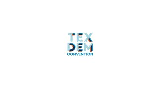 Day Three: 2020 Texas Democratic Convention