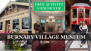 Burnaby Village Museum - Knowing about Vancouver Burnaby Heritage | Vancouver Vlog | BC Canada