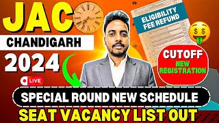 Jac Chandigarh Special Round 2024 New Schedule | Jac Chandigarh Spot Round  | Jac Chandigarh 2024