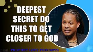 DEEPEST SECRET DO THIS To Get Closer To God In 2024 Prophet Lovy