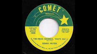 Denny Peltier - I'm From Georgia That's All