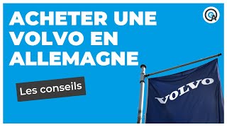 Volvo : nos conseils pour l’acheter en Allemagne