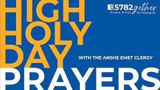 Favorite Prayers of the High Holy Days with the Anshe Emet Clergy • Sunday, September 5, 2021