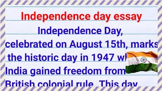 essay on independence day in english 2024| 15 august essay in english