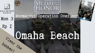 Medal of Honor Allied Assault M03 Operation Overlord E01 D-Day Omaha Beach