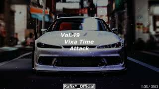 Vixa Time Attack! Vol 49 - Rafix*_Official