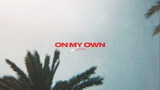 Zaitex - On My Own (Official Audio)