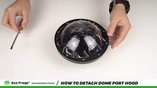 HOW TO detach dome port hood