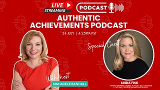 Authentic Achievements with Special Guest Linda Fisk