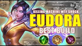 EUDORA KILLING MACHINE!! MANIAC EUDORA  WTF SHOCK    EUDORA best build 2022   top 1 global MLBB