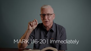 Mark 1:16-20 | Immediately