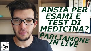 ANSIA PER TEST DI MEDICINA E ESAMI?? PARLIAMONE