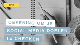 Handige oefening om je social media doelen te checken