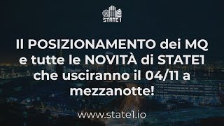 Il POSIZIONAMENTO dei MQ e tutte le NOVITÀ di STATE1 che usciranno il 04/11 a mezzanotte!