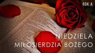 Niedziela Miłosierdzia Bożego - rok A