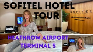 SOFITEL HOTEL, LONDON HEATHROW AIRPORT, TERMINAL 5 (LHR): HOTEL & ROOM TOUR