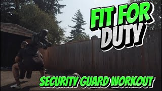 SECURITY GUARD TRAINING: FIT FOR DUTY