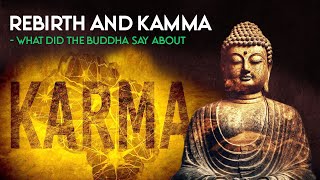 What Did the Buddha Say About Rebirth and Kamma