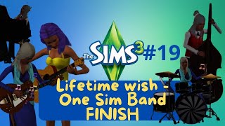 Sims 3 No commentary Gameplay - Lifetime wish - One Sim Band #19 COMPLETION