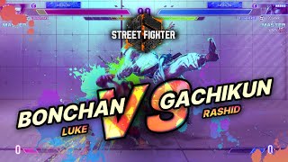 SF6 → Bonchan (Luke) vs Gachikun (Rashid)