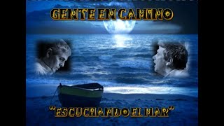 GENTE EN CAMINO - ESCUCHANDO EL MAR - HUGO POMATA & GUSTAVO VERNA