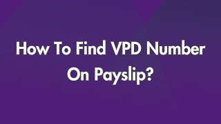 How To Find VPD Number On Payslip?