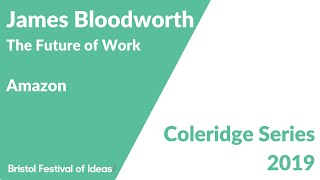 Coleridge Series 2019: James Bloodworth on Amazon