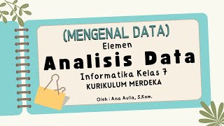 #1 Mengenal Data - Analisis Data Informatika Kelas 7 | Pelajar Hebat