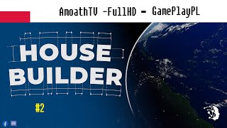 House Builder - #2 - budujemy dom z kłód i uczymy się gry - AmoathTV