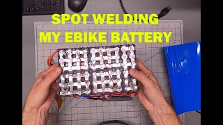 SPOT WELDED EBIKE BATTERY: CONVERTING FROM SOLDERED TO SPOT WELDED