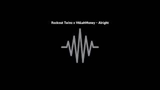 Rockout Twinz x V6LuhMoney - Alright #unreleased #snippet