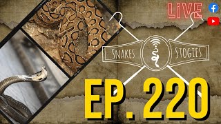 Snakes & Stogies Ep. 220