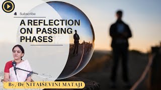 A Reflection on Passing Phases| Dr.Nitaisevini Mataji