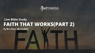 Live Bible Study - Faith that works(part 2) | 091422