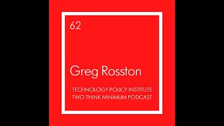 Two Think Minimum Ep 62: Stanford's Greg Rosston on the Future of Broadband Accessibility