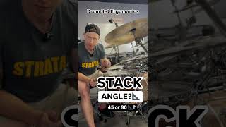 Drum STACK ERGONOMICS? Which Angle is Best? #drumergonomics #drumlesson