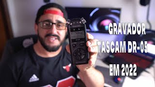 GRAVADOR DE ÁUDIO TASCAM DR-05 EM 2022