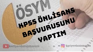 KPSS ÖNLİSANS BAŞVURUSU NASIL YAPILIR? | KPSS Başvurumu Yaptım