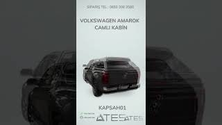 VOLKSWAGEN AMAROK CAMLI KABİN | Ateş Aksesuar | TEL: 08503082580