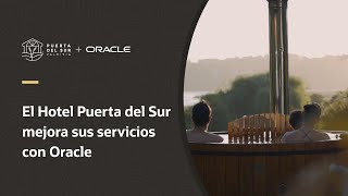 El Hotel Puerta del Sur elige a Oracle para aumentar la satisfacción de sus clientes